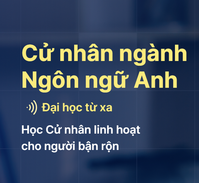 Đại Học Từ Xa Ngôn Ngữ Anh Là Gì? Danh Sách Trường Đào Tạo 2026